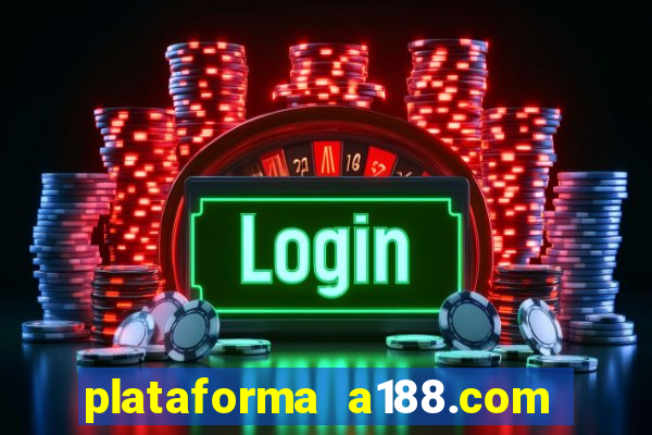 plataforma a188.com paga mesmo